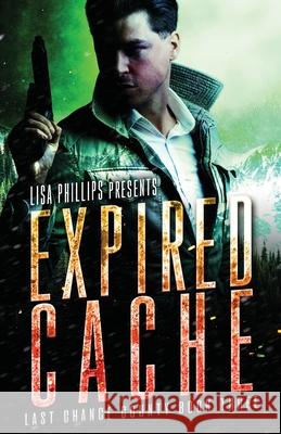 Expired Cache Phillips Lisa Phillips 9798885520362 Two Dogs Publishing, LLC - książka
