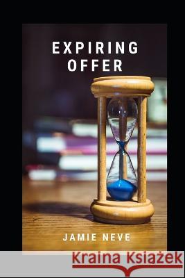 Expiring Offer Jamie Neve   9781982915018 Independently Published - książka