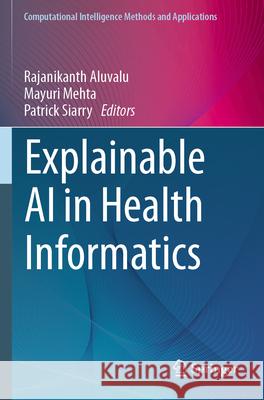 Explainable AI in Health Informatics  9789819737079 Springer Nature Singapore - książka