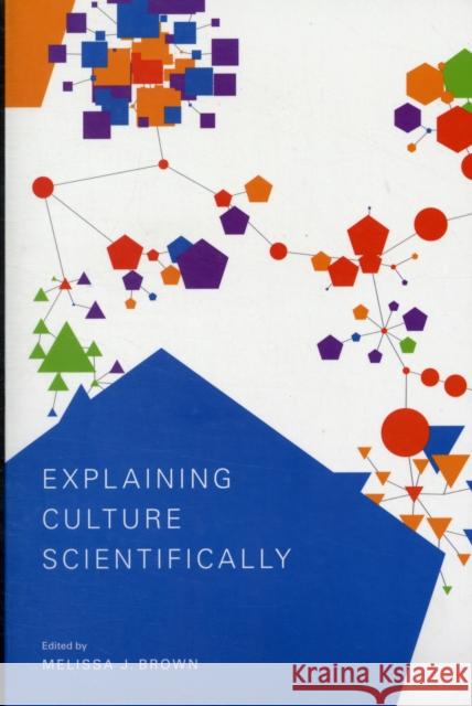 Explaining Culture Scientifically Melissa J. Brown 9780295987897 University of Washington Press - książka