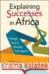 Explaining Successes in Africa: Things Don't Always Fall Apart Erin Accampo Hern 9781955055796 Lynne Rienner Publishers