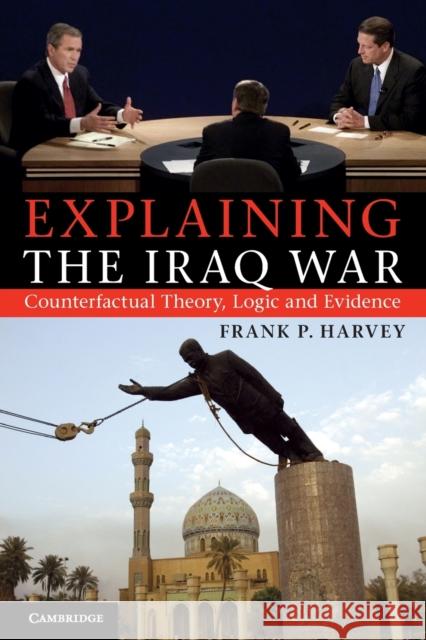 Explaining The Iraq War Harvey, Frank P. 9781107676589  - książka