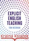Explicit English Teaching Tom Needham 9781529741674 SAGE Publications Ltd
