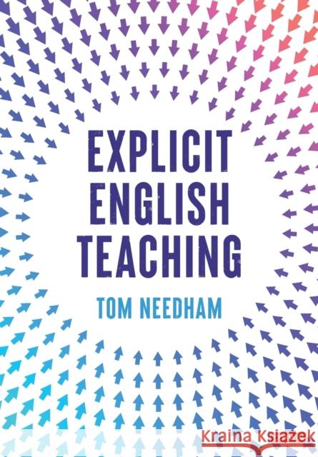 Explicit English Teaching Tom Needham 9781529741681 SAGE Publications Ltd - książka