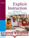 Explicit Instruction: A Framework for Meaningful Direct Teaching Goeke, Jennifer 9780205533282 Allyn & Bacon