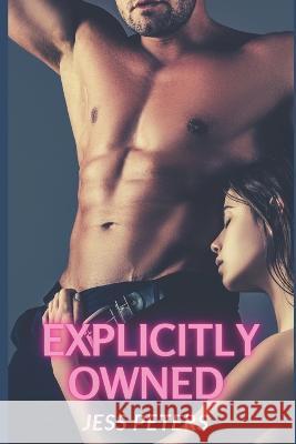 Explicitly Owned Jess Peters   9798848639759 Independently Published - książka