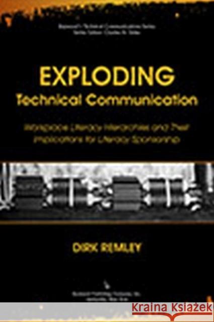 Exploding Technical Communication: Workplace Literacy Hierarchies and Their Implications for Literacy Sponsorship Sides, Charles 9780895038890 Routledge - książka