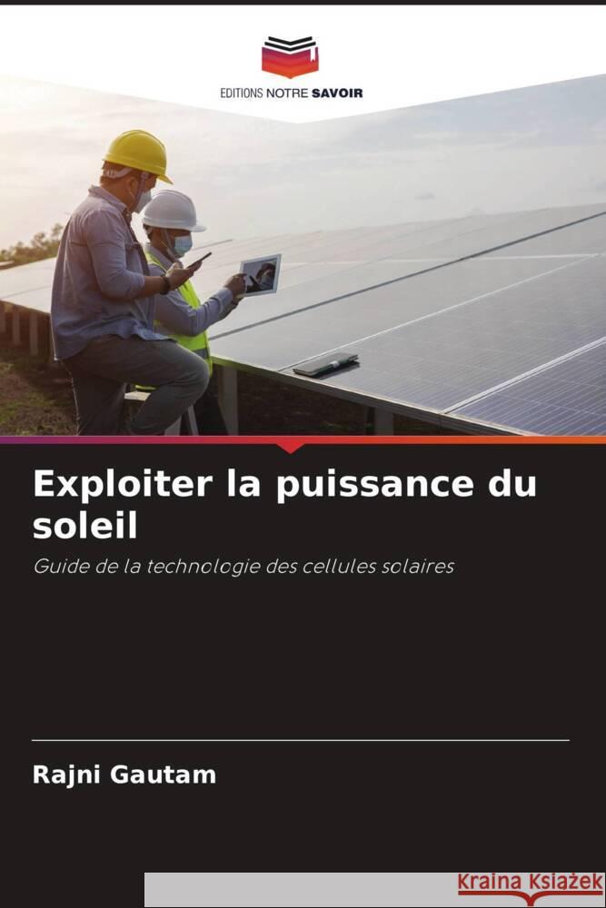 Exploiter la puissance du soleil Rajni Gautam 9786207307241 Editions Notre Savoir - książka