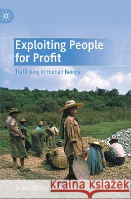 Exploiting People for Profit: Trafficking in Human Beings Massey, Simon 9781137434128 Palgrave Pivot - książka