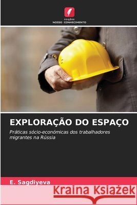 Exploração Do Espaço E Sagdiyeva 9786203175370 Edicoes Nosso Conhecimento - książka