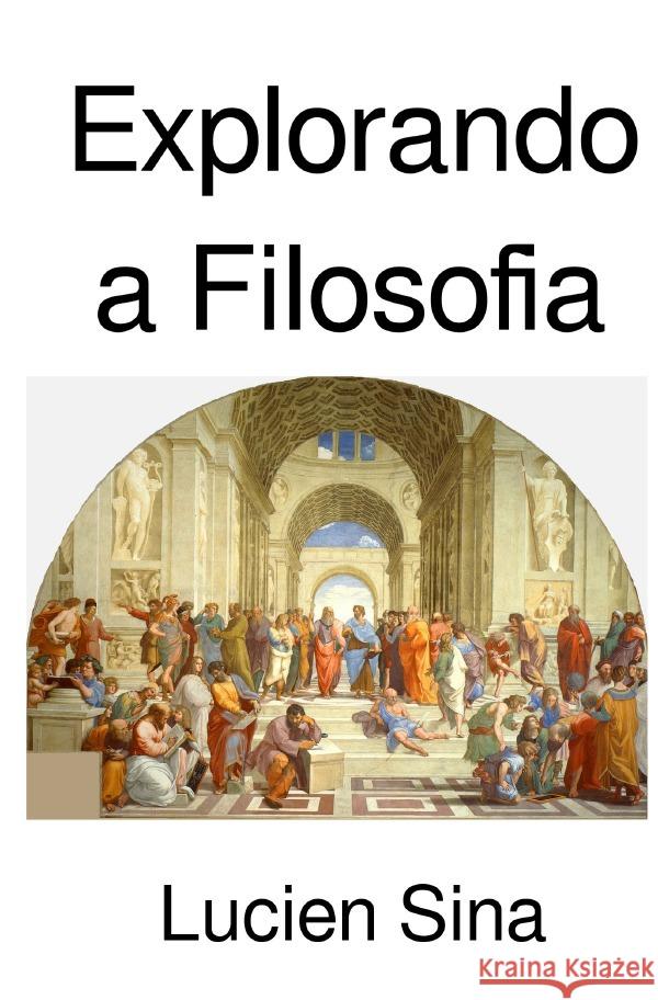 Explorando a Filosofia Sina, Lucien 9783818773533 epubli - książka