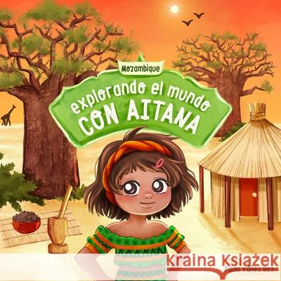 Explorando el mundo con Aitana. Mozambique Fernanda Leite Paula Y??e 9786500941418 978-65--94141-8 - książka