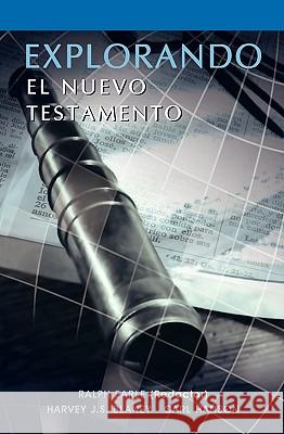 EXPLORANDO EL NUEVO TESTAMENTO (Spanish: Exploring the New Testament) Earle, Ralph 9781563441189 Casa Nazarena de Publicaciones - książka