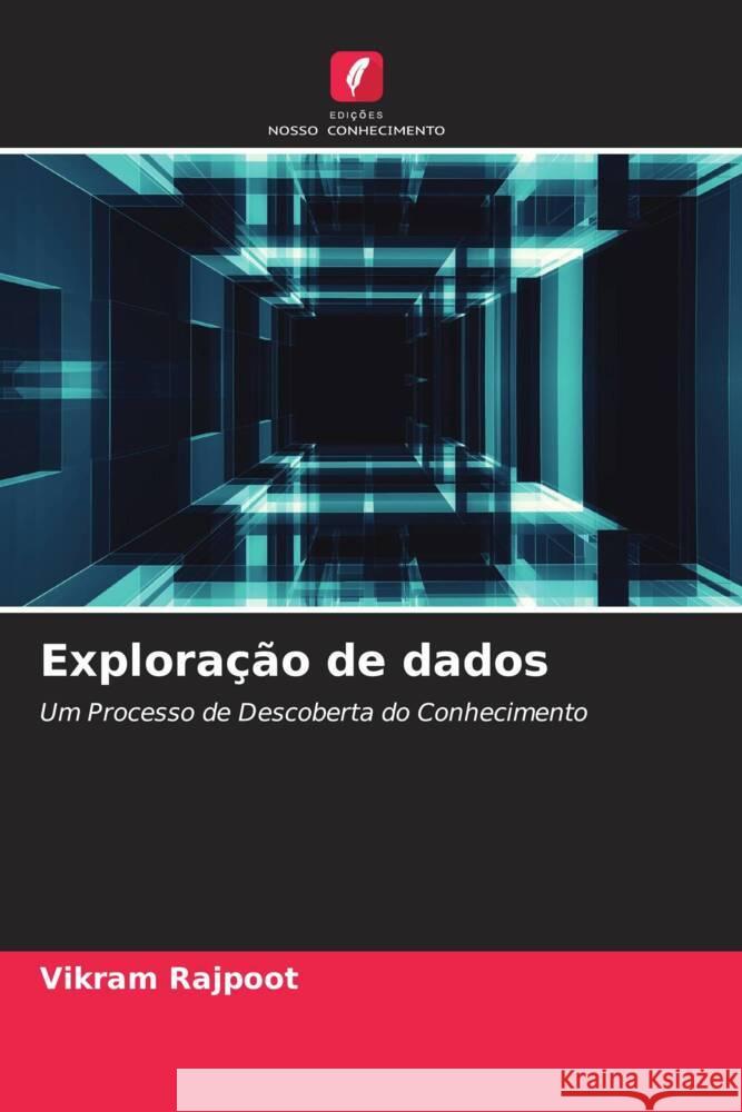 Exploração de dados Rajpoot, Vikram, Chaturvedi, Prashant, Agarwal, Rakesh 9786204534633 Edições Nosso Conhecimento - książka