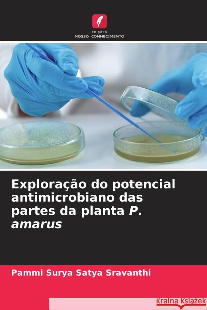 Exploração do potencial antimicrobiano das partes da planta P. amarus Surya Satya Sravanthi, Pammi 9786137363089 Edições Nosso Conhecimento - książka