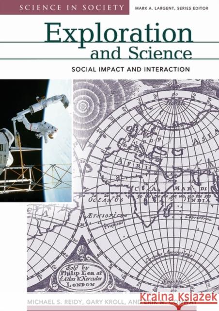 Exploration and Science: Social Impact and Interaction Reidy, Michael Sean 9781576079850 ABC-Clio - książka