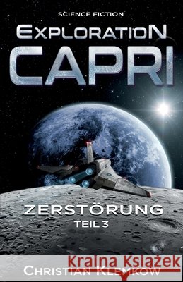 Exploration Capri: Zerstörung Klemkow, Christian 9781505743753 Createspace Independent Publishing Platform - książka