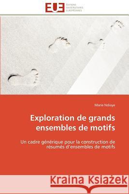 Exploration de grands ensembles de motifs Ndiaye-M 9786131592287 Editions Universitaires Europeennes - książka