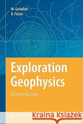 Exploration Geophysics Mamdouh R. Gadallah Ray Fisher 9783642098895 Springer - książka