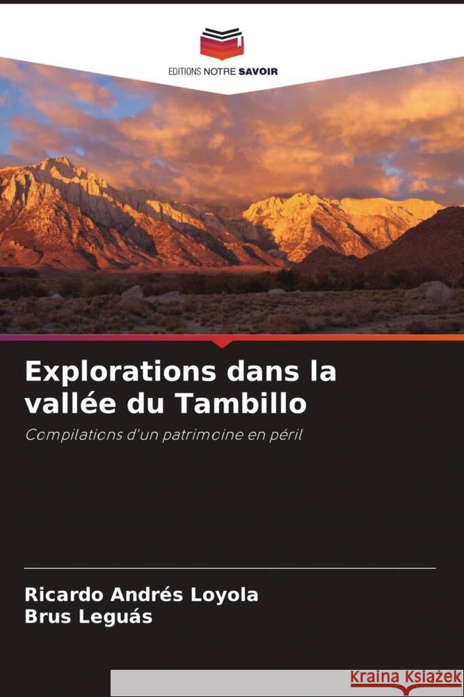 Explorations dans la vallée du Tambillo Loyola, Ricardo Andrés, Leguás, Brus 9786204889832 Editions Notre Savoir - książka
