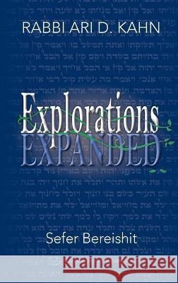 Explorations Expanded (Bereishit) Ari, Kahn D. 9781947857308 Kodesh Press L.L.C. - książka
