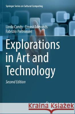 Explorations in Art and Technology Linda Candy Ernest Edmonds Fabrizio Poltronieri 9781447174349 Springer - książka