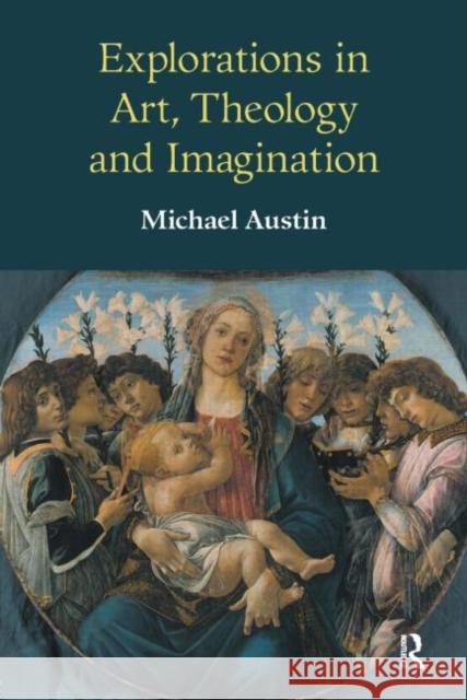 Explorations in Art, Theology and Imagination Michael Austin 9781845530280 Equinox Publishing (UK) - książka