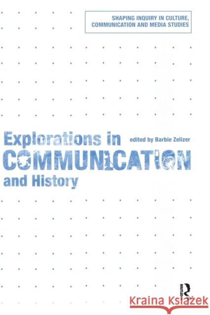 Explorations in Communication and History Zelizer Barbie 9780415777346 Routledge - książka