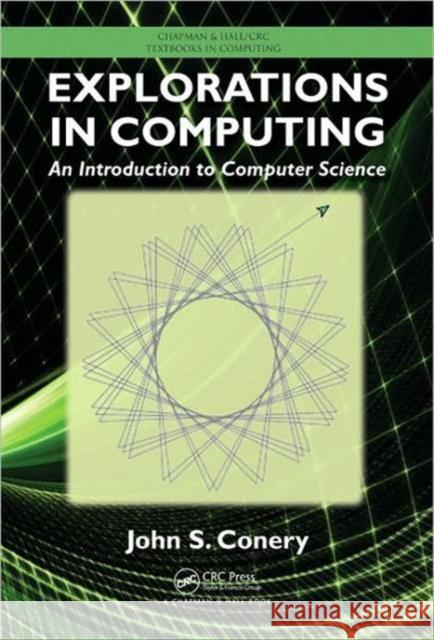 Explorations in Computing: An Introduction to Computer Science Conery, John S. 9781439812624  - książka