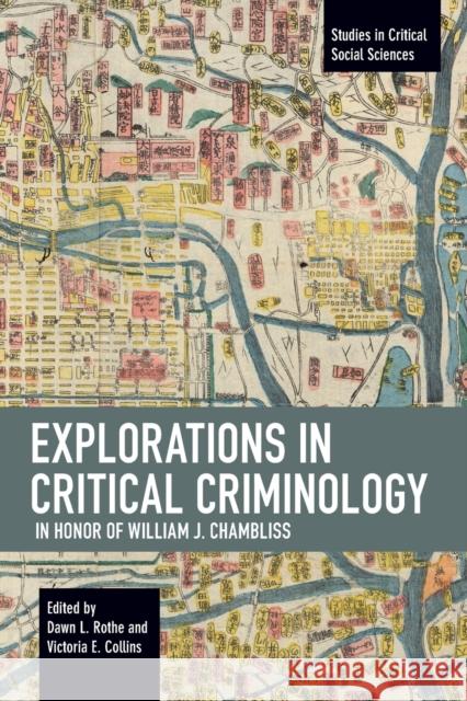 Explorations in Critical Criminology in Honor of William J. Chambliss  9781642593556 Haymarket Books - książka