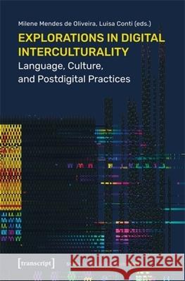 Explorations in Digital Interculturality Columbia University Press 9783837676297 Transcript Verlag - książka