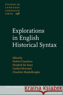 Explorations in English Historical Syntax Hubert Cuyckens (KU Leuven (University o Hendrik De Smet (KU Leuven (University o Liesbet Heyvaert (KU Leuven (Universit 9789027201027 John Benjamins Publishing Co - książka