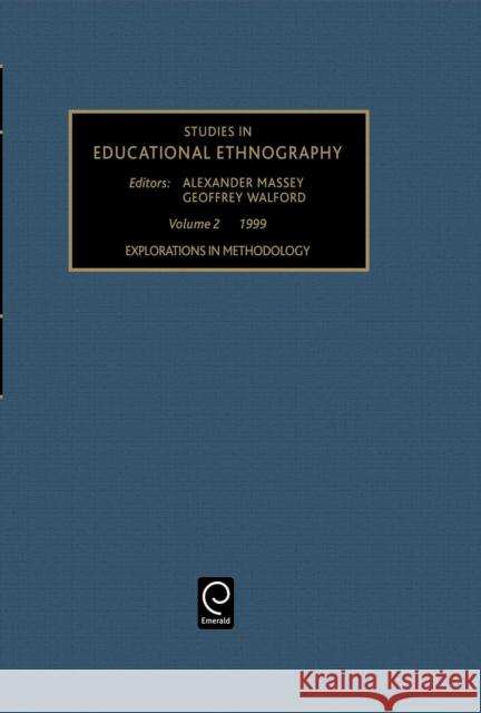 Explorations in Methodology A. Massey G. Walford Alexander Massey 9780762305636 JAI Press - książka