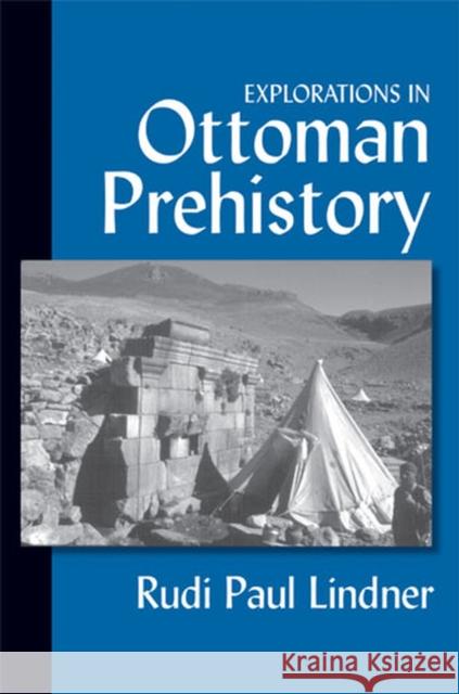 Explorations in Ottoman Prehistory Rudi Paul Lindner 9780472095070 University of Michigan Press - książka