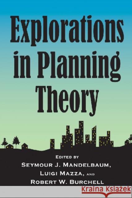 Explorations in Planning Theory Seymour J. Mandelbaum etc.  9780882851549 Rutgers University Press - książka