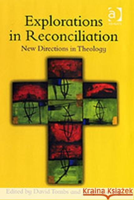 Explorations in Reconciliation: New Directions in Theology Tombs, David 9780754651840 Ashgate Publishing Limited - książka