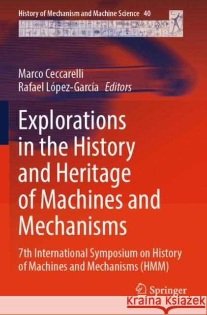 Explorations in the History and Heritage of Machines and Mechanisms  9783030985011 Springer International Publishing - książka