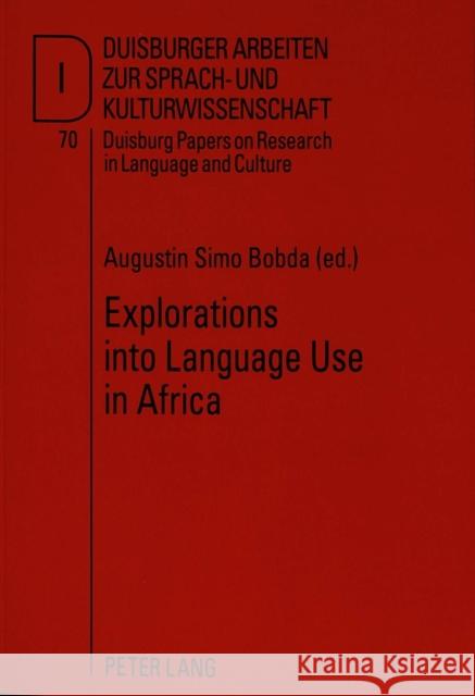 Explorations Into Language Use in Africa Pütz, Martin 9783631562390 Peter Lang AG - książka