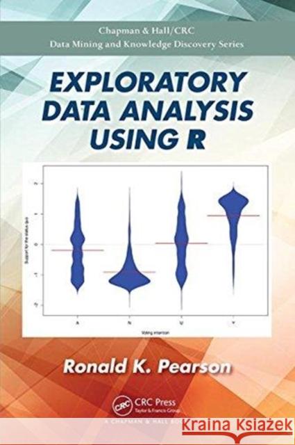 Exploratory Data Analysis Using R Ronald K. Pearson 9781498730235 CRC Press - książka