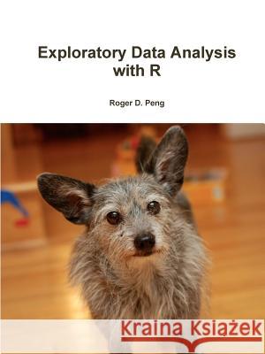 Exploratory Data Analysis with R Roger Peng 9781365060069 Lulu.com - książka