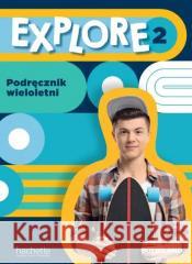 Explore 2 podręcznik wieloletni Fabienne Gallon, Celine Himber 9788364667794 Hachette - książka