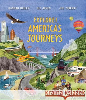 Explore! America's Journeys Joe Yogerst Hannah Bailey Nic Jones 9781684645657 Kane/Miller Book Publishers - książka