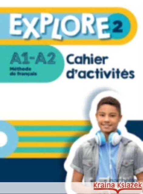 Explore: Cahier d'activites 2 + Parcours digital Adeline Gaudel 9782017112730 Hachette - książka