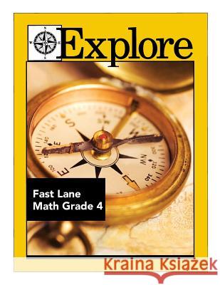 Explore Fast Lane Math Grade 4 Jonathan D. Kantrowitz Ralph R. Kantrowitz Philip W. Sedelnik 9780782726596 Queue, Inc. - książka