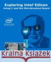 Explore Intel Edison Harry Fairhead 9781871962444 I/O Press