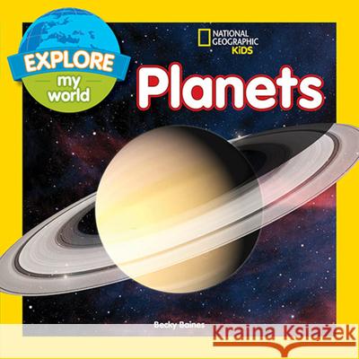 Explore My World Planets Becky Baines 9781426323225 National Geographic Society - książka