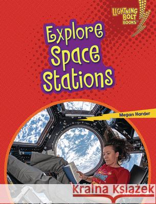 Explore Space Stations Megan Harder 9781728457819 Lerner Publications (Tm) - książka