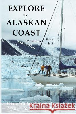 Explore the Alaskan Coast: (black and white version) Hill, Patrick 9781988739144 Rutherford Press - książka