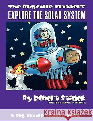 Explore the Solar System: Buster Bee's Adventures Robert Stanek 9781575451794 Rp Media - książka