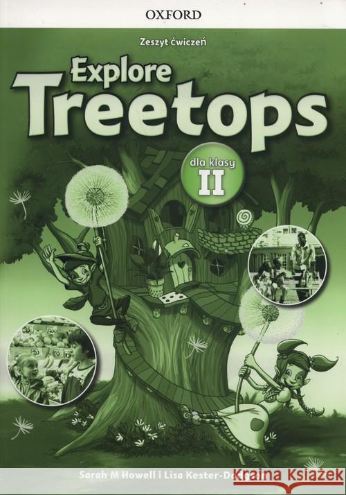 Explore Treetops 2 zeszyt ćwiczeń OXFORD Howell Sarah M. Kester-Dodgson Lisa 9780194617123 Oxford University Press - książka